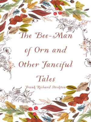 cover image of The Bee-Man of Orn and Other Fanciful Tales